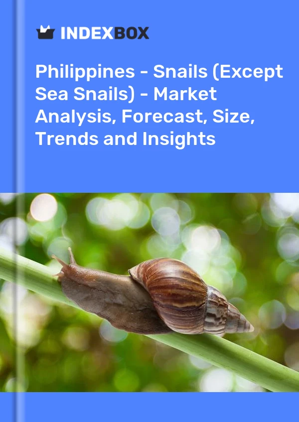Report Philippines - Snails (Except Sea Snails) - Market Analysis, Forecast, Size, Trends and Insights for 499$