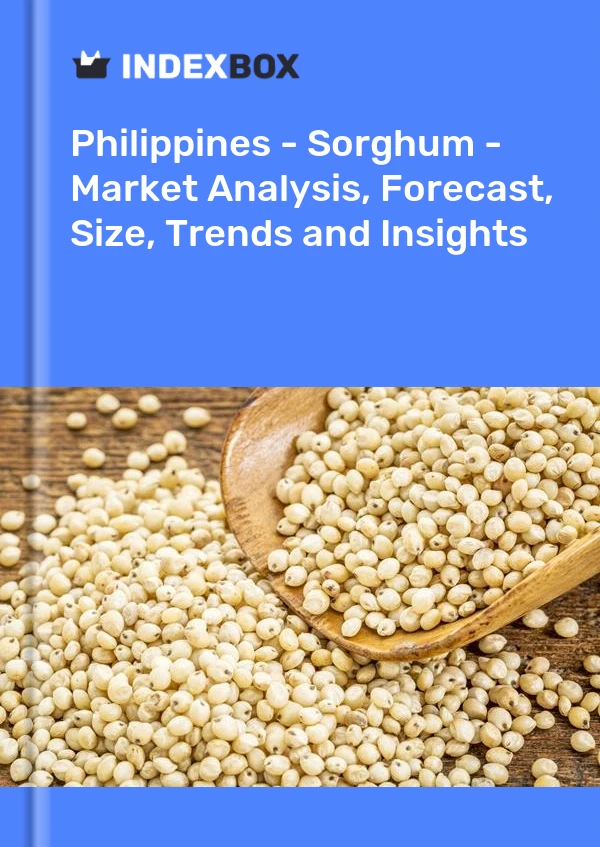 Philippines - Sorghum - Market Analysis, Forecast, Size, Trends and Insights