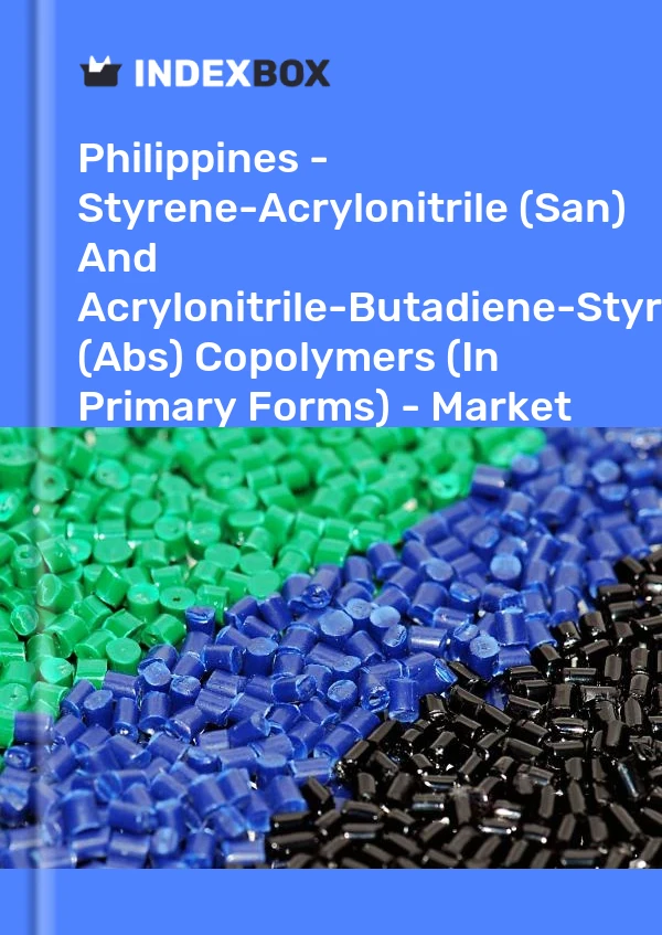 Report Philippines - Styrene-Acrylonitrile (San) and Acrylonitrile-Butadiene-Styrene (Abs) Copolymers (In Primary Forms) - Market Analysis, Forecast, Size, Trends and Insights for 499$