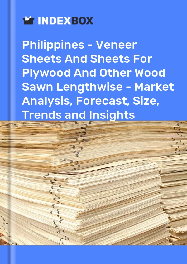 Report Philippines - Veneer Sheets and Sheets for Plywood and Other Wood Sawn Lengthwise - Market Analysis, Forecast, Size, Trends and Insights for 499$