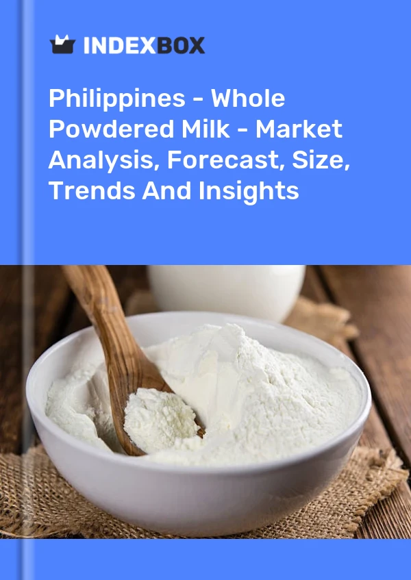 Report Philippines - Whole Powdered Milk - Market Analysis, Forecast, Size, Trends and Insights for 499$