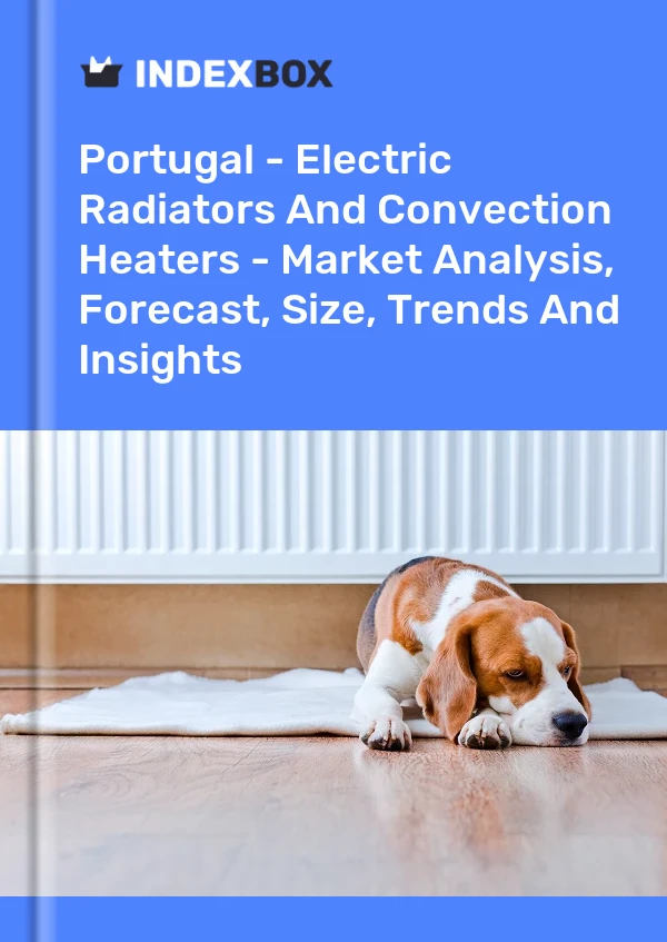 Report Portugal - Electric Radiators and Convection Heaters - Market Analysis, Forecast, Size, Trends and Insights for 499$