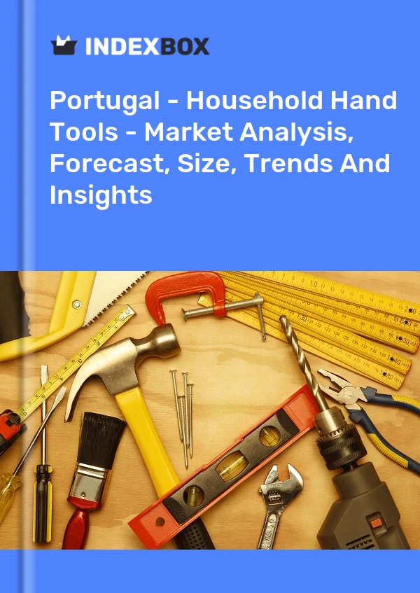 Report Portugal - Household Hand Tools - Market Analysis, Forecast, Size, Trends and Insights for 499$