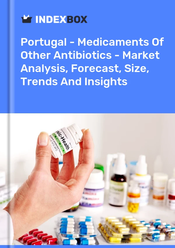 Report Portugal - Medicaments of Other Antibiotics - Market Analysis, Forecast, Size, Trends and Insights for 499$