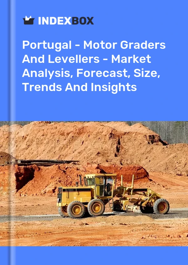 Report Portugal - Motor Graders and Levellers - Market Analysis, Forecast, Size, Trends and Insights for 499$