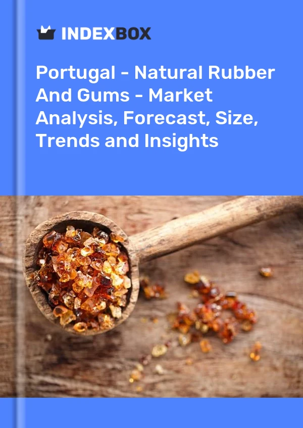 Report Portugal - Natural Rubber and Gums - Market Analysis, Forecast, Size, Trends and Insights for 499$