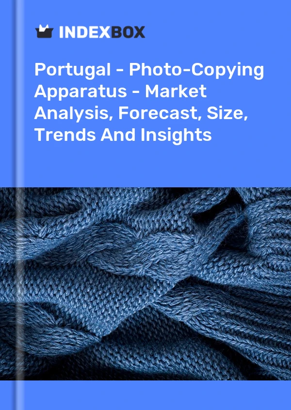Report Portugal - Photo-Copying Apparatus - Market Analysis, Forecast, Size, Trends and Insights for 499$