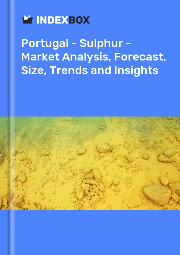 Report Portugal - Sulphur - Market Analysis, Forecast, Size, Trends and Insights for 499$