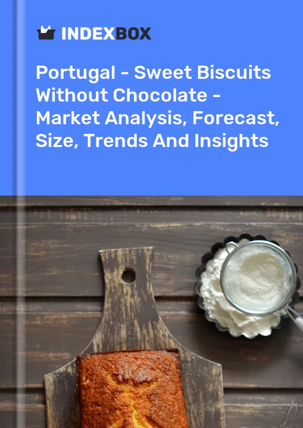 Portugal - Sweet Biscuits Without Chocolate - Market Analysis, Forecast, Size, Trends And Insights
