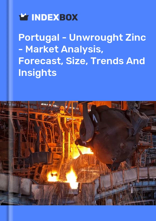 Report Portugal - Unwrought Zinc - Market Analysis, Forecast, Size, Trends and Insights for 499$