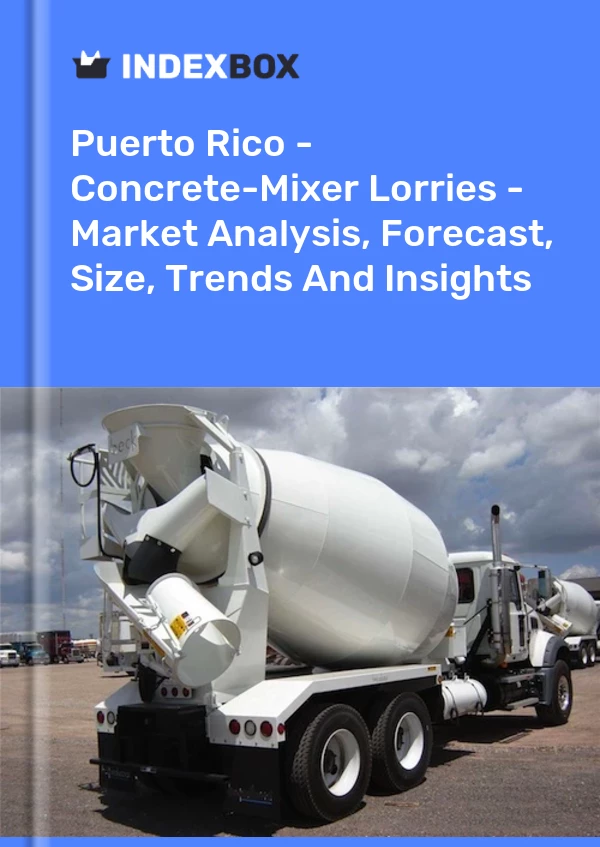 Report Puerto Rico - Concrete-Mixer Lorries - Market Analysis, Forecast, Size, Trends and Insights for 499$