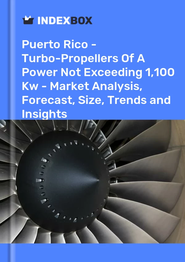 Report Puerto Rico - Turbo-Propellers of A Power not Exceeding 1,100 Kw - Market Analysis, Forecast, Size, Trends and Insights for 499$