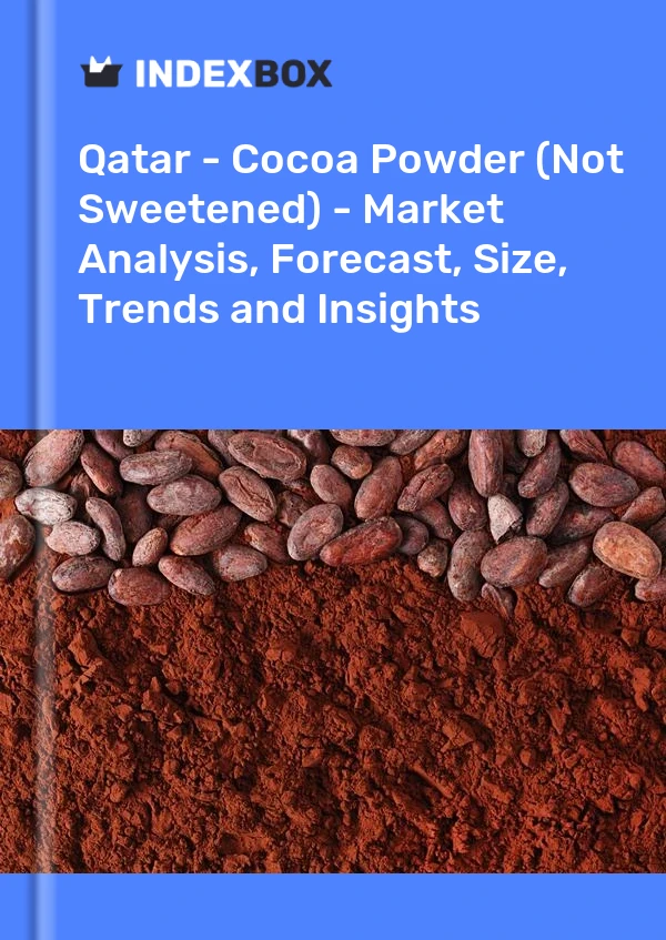 Report Qatar - Cocoa Powder (Not Sweetened) - Market Analysis, Forecast, Size, Trends and Insights for 499$