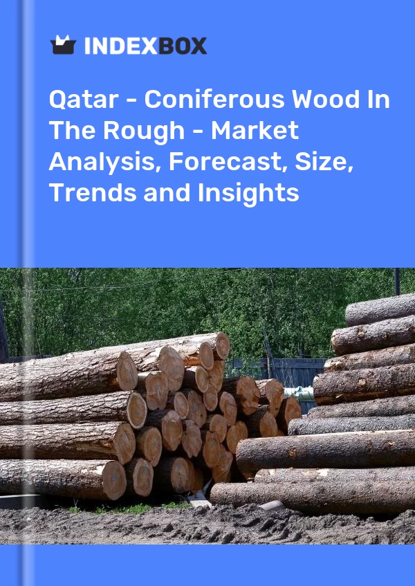 Report Qatar - Coniferous Wood in the Rough - Market Analysis, Forecast, Size, Trends and Insights for 499$