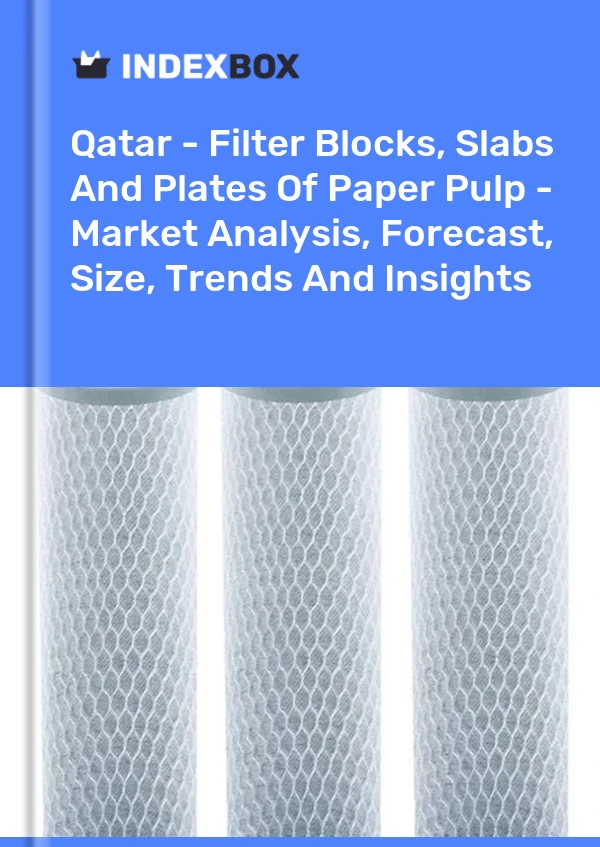 Report Qatar - Filter Blocks, Slabs and Plates of Paper Pulp - Market Analysis, Forecast, Size, Trends and Insights for 499$
