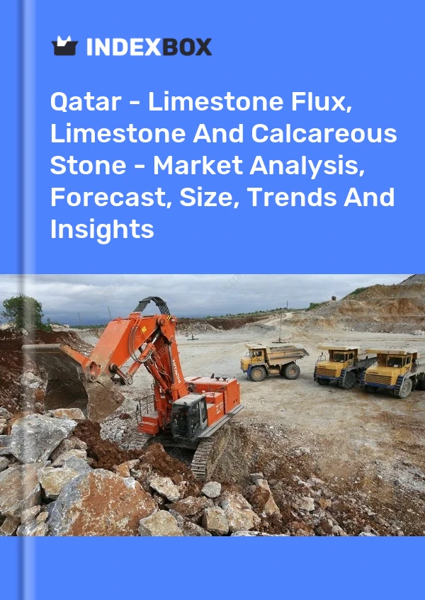 Qatar - Limestone Flux, Limestone And Calcareous Stone - Market Analysis, Forecast, Size, Trends And Insights