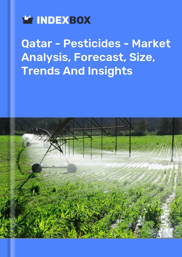 Qatar - Pesticides - Market Analysis, Forecast, Size, Trends And Insights