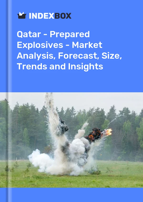 Report Qatar - Prepared Explosives - Market Analysis, Forecast, Size, Trends and Insights for 499$