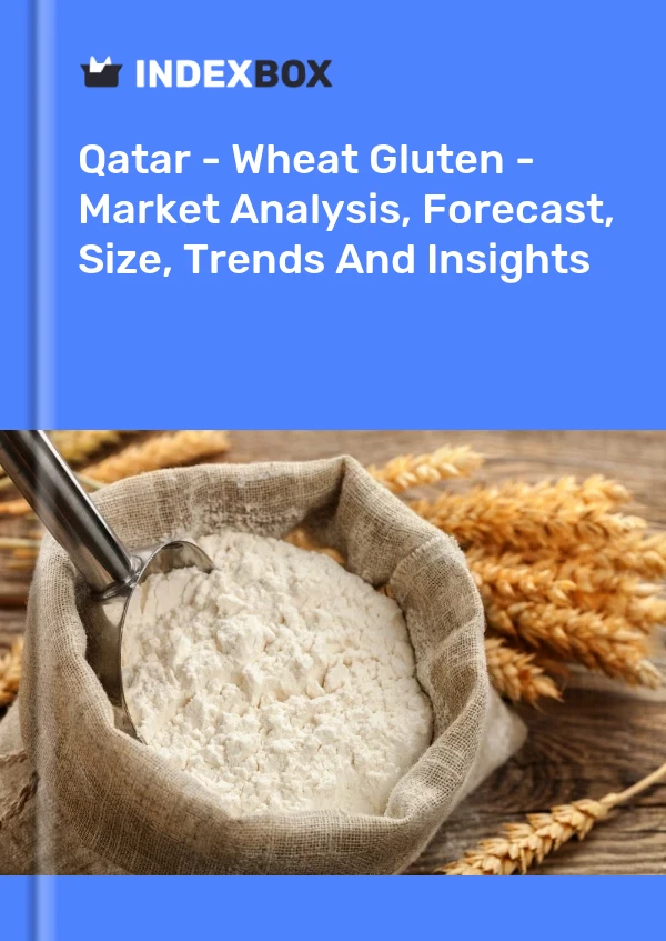 Report Qatar - Wheat Gluten - Market Analysis, Forecast, Size, Trends and Insights for 499$