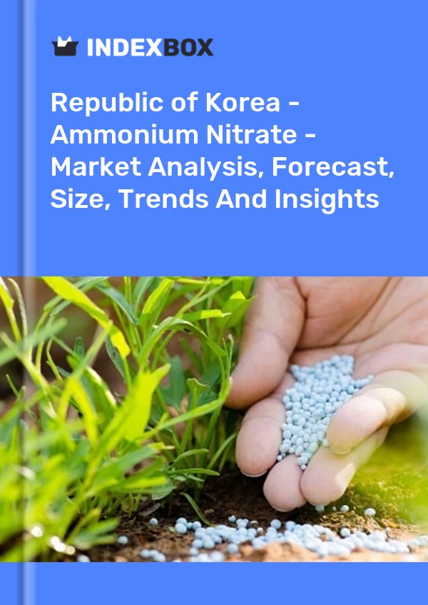Republic of Korea - Ammonium Nitrate - Market Analysis, Forecast, Size, Trends And Insights