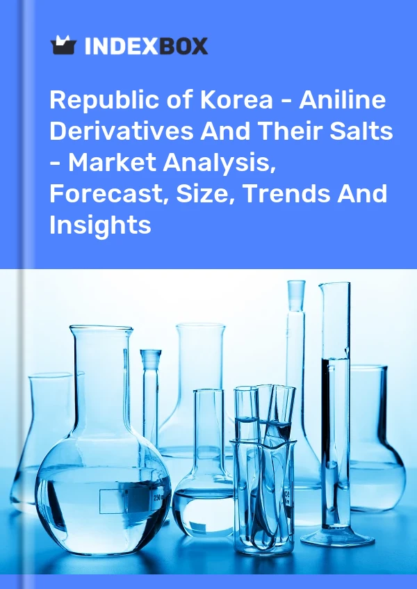 Republic of Korea - Aniline Derivatives And Their Salts - Market Analysis, Forecast, Size, Trends And Insights