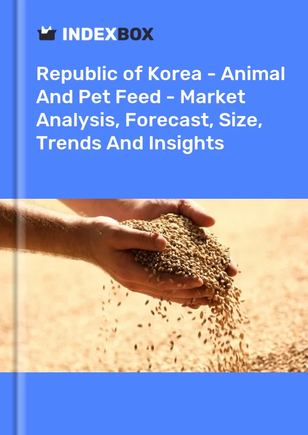Republic of Korea - Animal And Pet Feed - Market Analysis, Forecast, Size, Trends And Insights
