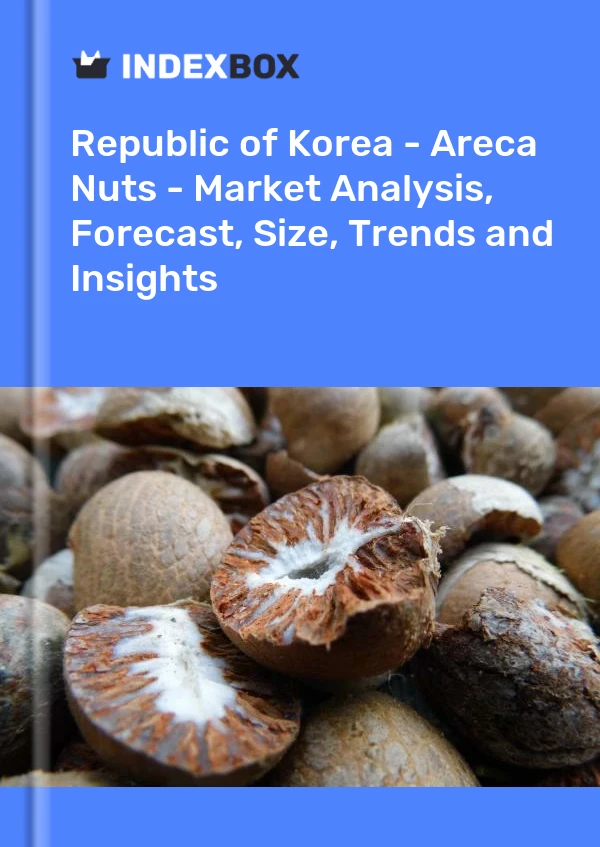 Report Republic of Korea - Areca Nuts - Market Analysis, Forecast, Size, Trends and Insights for 499$