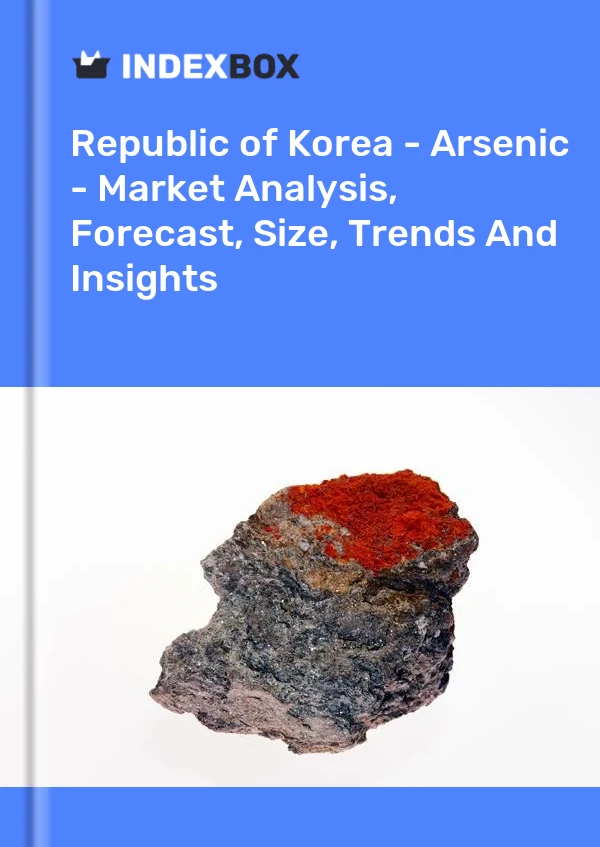 Report Republic of Korea - Arsenic - Market Analysis, Forecast, Size, Trends and Insights for 499$