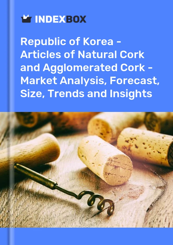 Report Republic of Korea - Articles of Natural Cork and Agglomerated Cork - Market Analysis, Forecast, Size, Trends and Insights for 499$