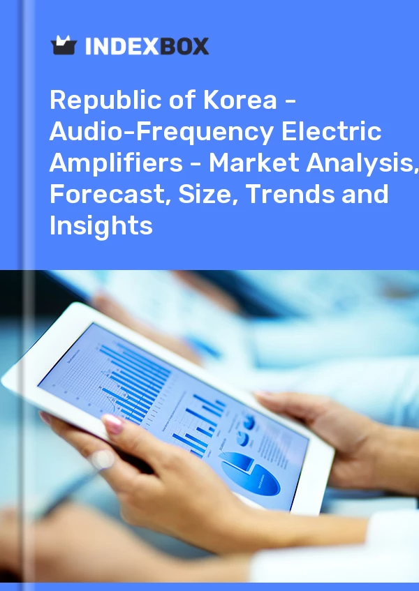 Report Republic of Korea - Audio-Frequency Electric Amplifiers - Market Analysis, Forecast, Size, Trends and Insights for 499$