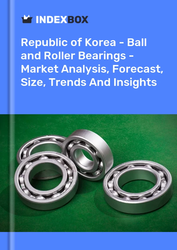 Report Republic of Korea - Ball and Roller Bearings - Market Analysis, Forecast, Size, Trends and Insights for 499$