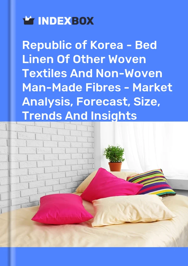 Report Republic of Korea - Bed Linen of Other Woven Textiles and Non-Woven Man-Made Fibres - Market Analysis, Forecast, Size, Trends and Insights for 499$