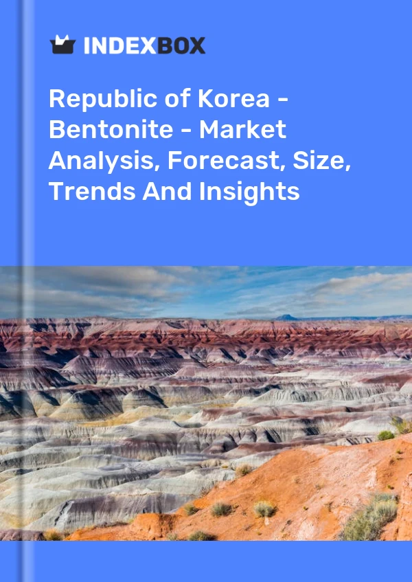 Republic of Korea - Bentonite - Market Analysis, Forecast, Size, Trends And Insights