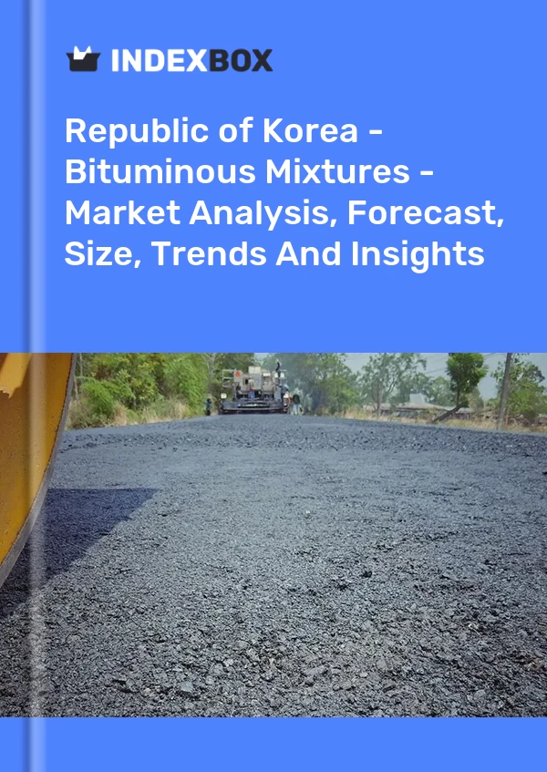 Republic of Korea - Bituminous Mixtures - Market Analysis, Forecast, Size, Trends And Insights