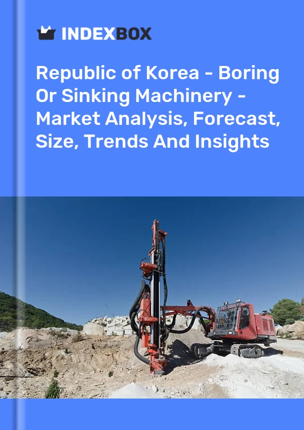 Report Republic of Korea - Boring or Sinking Machinery - Market Analysis, Forecast, Size, Trends and Insights for 499$