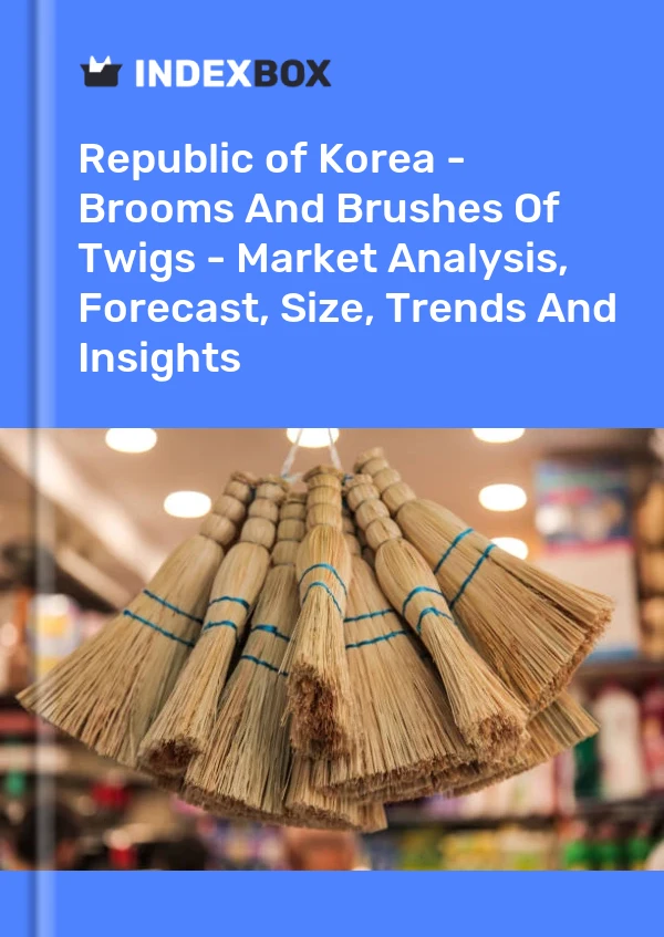 Republic of Korea - Brooms And Brushes Of Twigs - Market Analysis, Forecast, Size, Trends And Insights