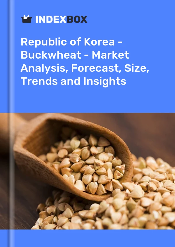 Republic of Korea - Buckwheat - Market Analysis, Forecast, Size, Trends and Insights