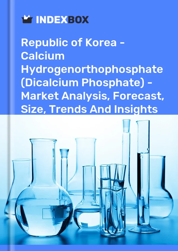 Republic of Korea - Calcium Hydrogenorthophosphate (Dicalcium Phosphate) - Market Analysis, Forecast, Size, Trends And Insights