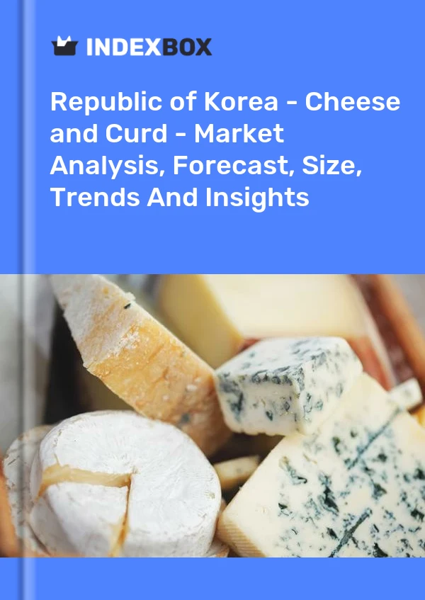 Report Republic of Korea - Cheese and Curd - Market Analysis, Forecast, Size, Trends and Insights for 499$