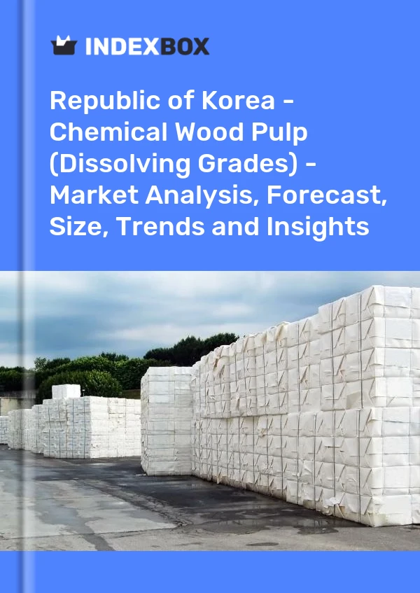 Republic of Korea - Chemical Wood Pulp (Dissolving Grades) - Market Analysis, Forecast, Size, Trends and Insights