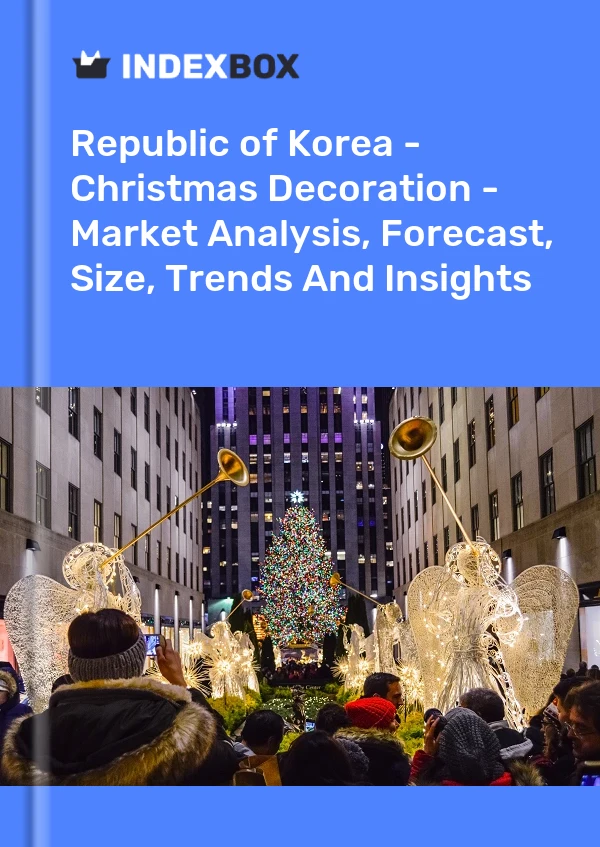 Republic of Korea - Christmas Decoration - Market Analysis, Forecast, Size, Trends And Insights