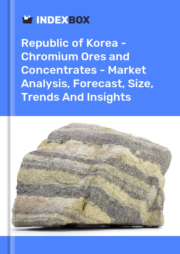 Report Republic of Korea - Chromium Ores and Concentrates - Market Analysis, Forecast, Size, Trends and Insights for 499$