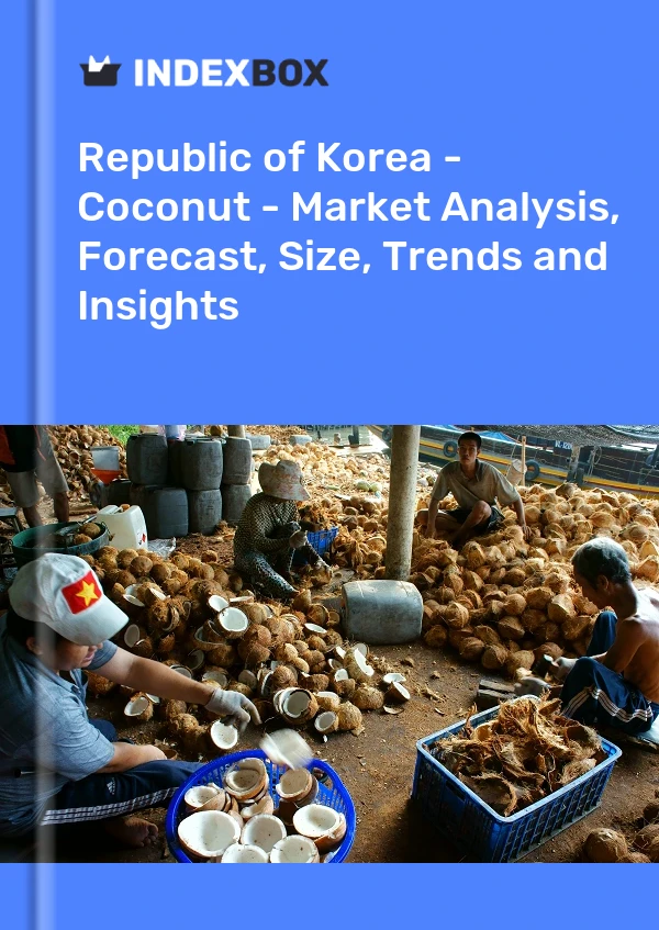 Report Republic of Korea - Coconut - Market Analysis, Forecast, Size, Trends and Insights for 499$