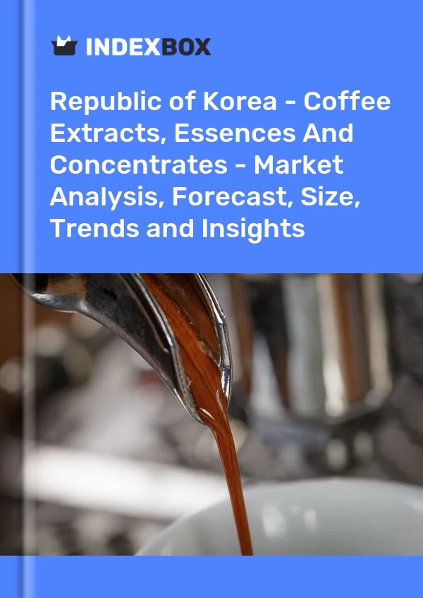 Republic of Korea - Coffee Extracts, Essences And Concentrates - Market Analysis, Forecast, Size, Trends and Insights