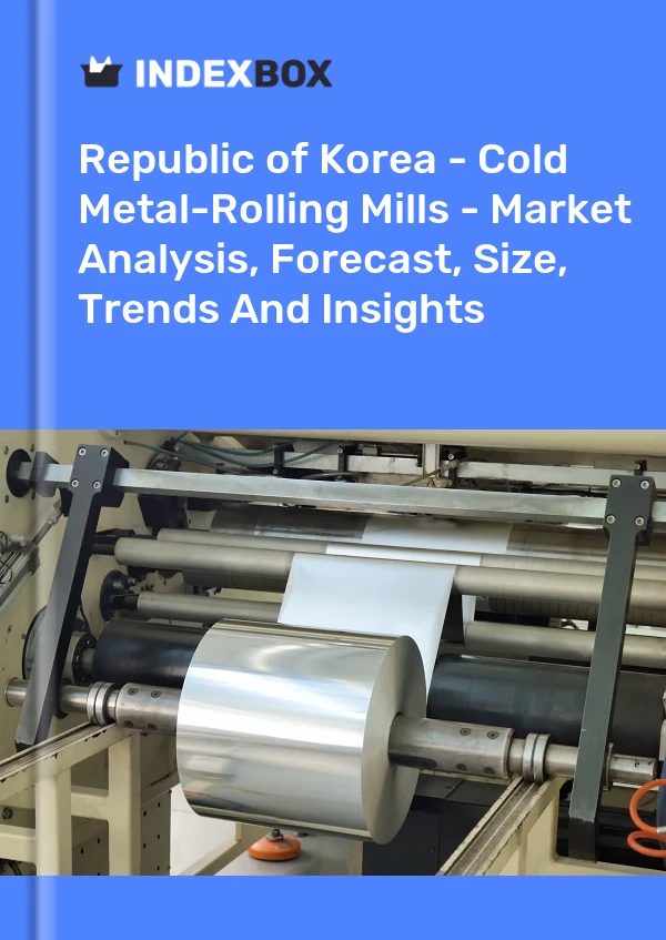 Republic of Korea - Cold Metal-Rolling Mills - Market Analysis, Forecast, Size, Trends And Insights