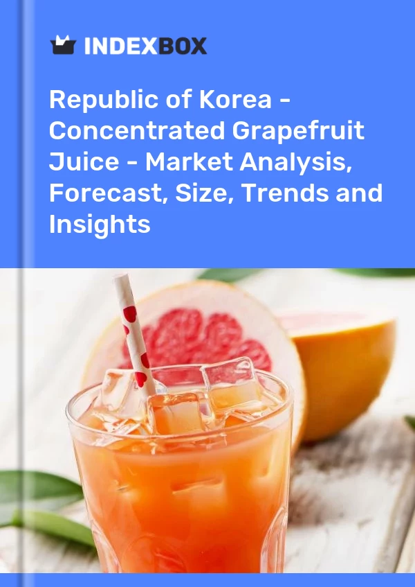 Republic of Korea - Concentrated Grapefruit Juice - Market Analysis, Forecast, Size, Trends and Insights