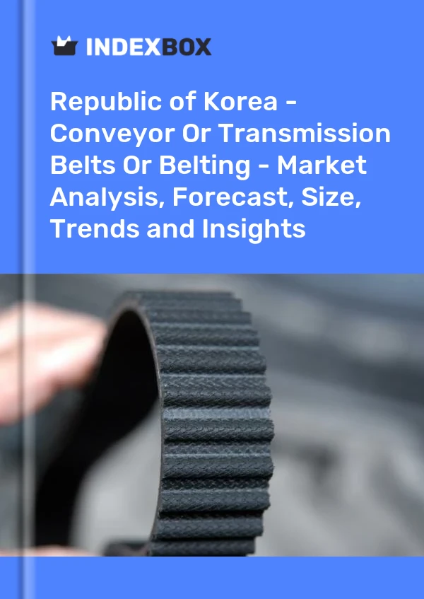 Report Republic of Korea - Conveyor or Transmission Belts or Belting - Market Analysis, Forecast, Size, Trends and Insights for 499$