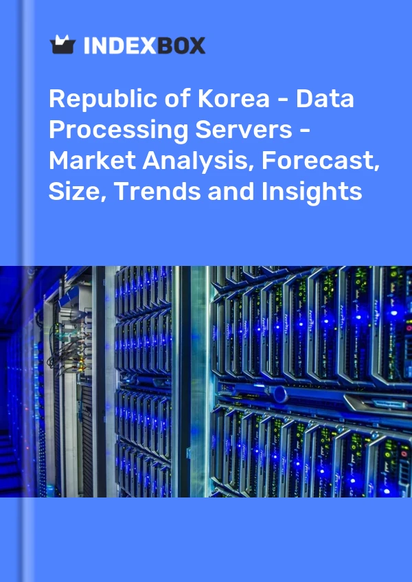 Republic of Korea - Data Processing Servers - Market Analysis, Forecast, Size, Trends and Insights