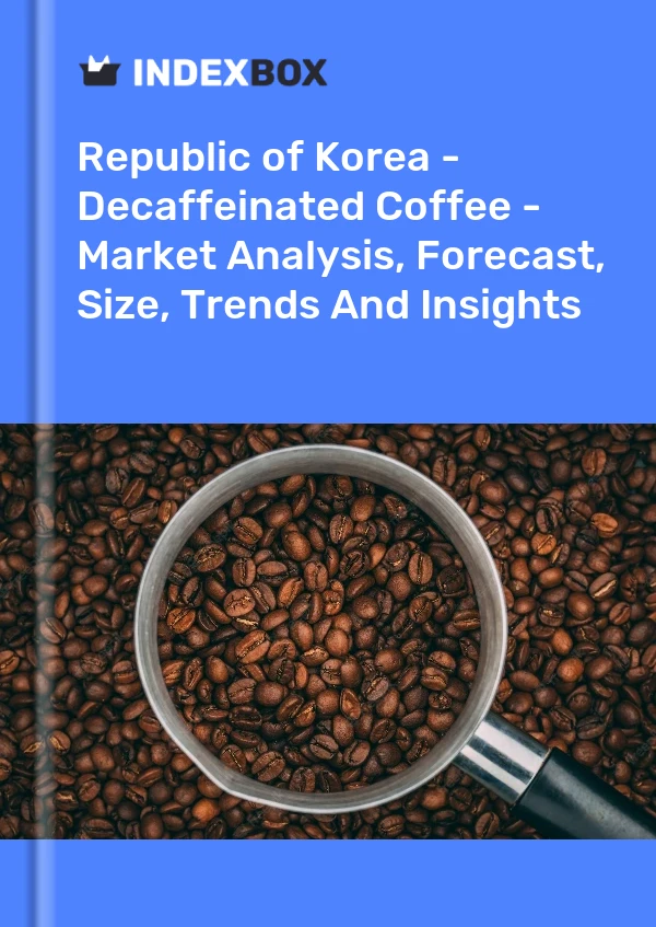 Republic of Korea - Decaffeinated Coffee - Market Analysis, Forecast, Size, Trends And Insights