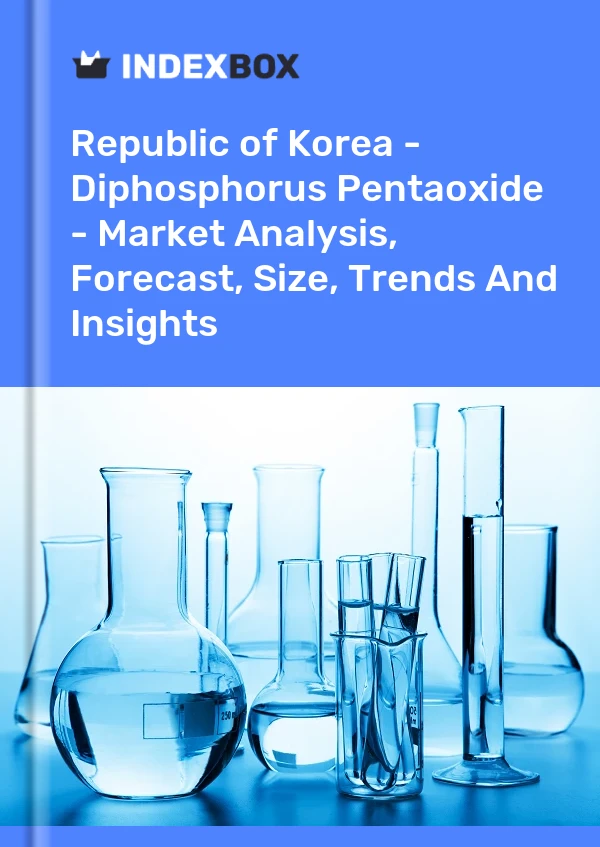 Republic of Korea - Diphosphorus Pentaoxide - Market Analysis, Forecast, Size, Trends And Insights